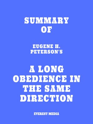 cover image of Summary of Eugene H. Peterson's a Long Obedience in the Same Direction